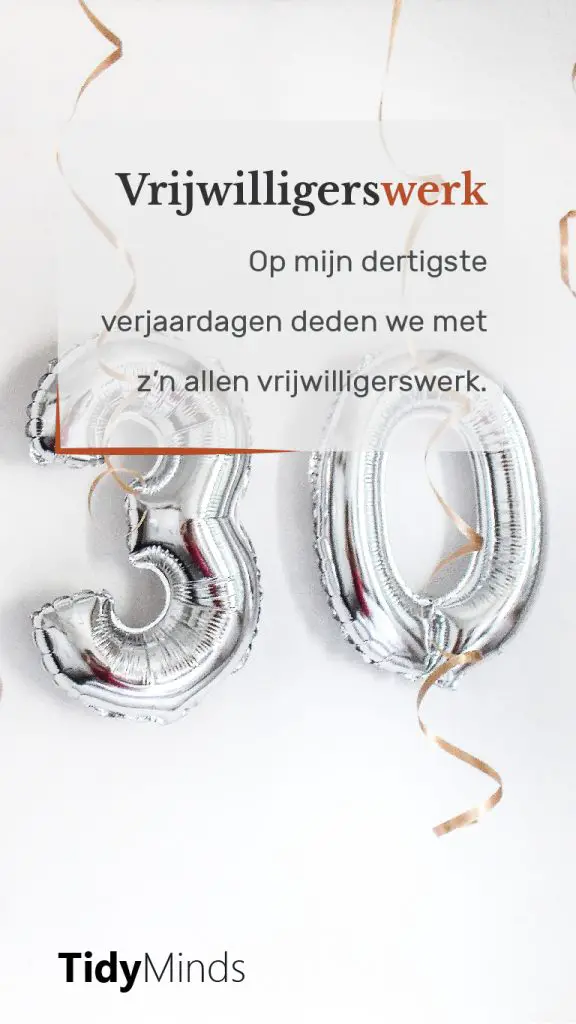 Vrijwilligerswerk voor mijn verjaardag