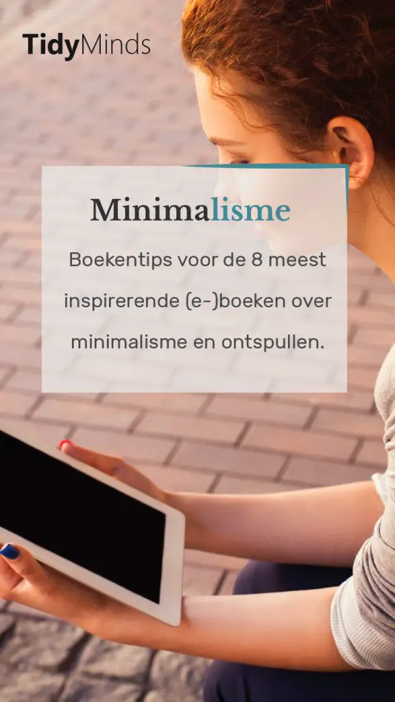 Leestips voor 8 meest inspirerende boeken en ebooks over minimalisme en ontspullen Tidy Minds