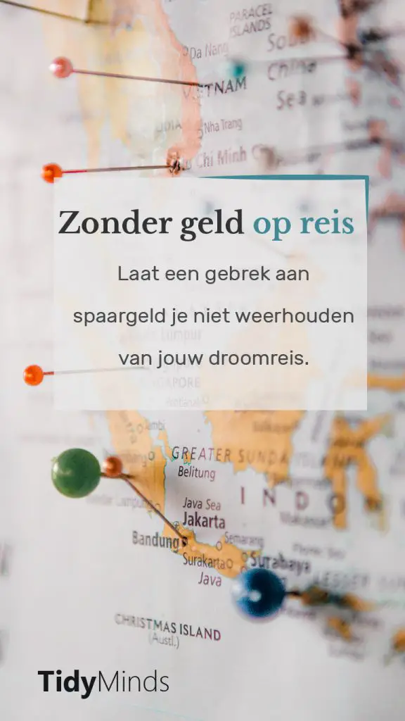 Zonder spaargeld op wereldreis Financieel Onafhankelijk Tidy Minds (1)