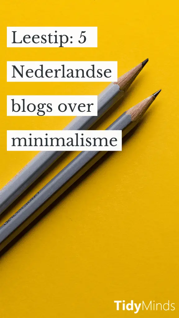 Leukste Minimalisme Blogs Tidy Minds